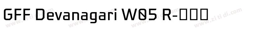 GFF Devanagari W05 R字体转换 GFF Devanagari W05 R字体转换